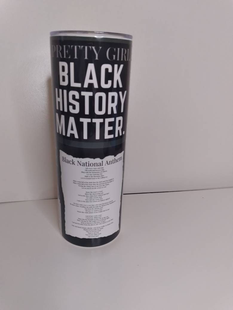 Black History Matters Tumbler, Female Black History Matters Tumbler, 20oz Tumbler
