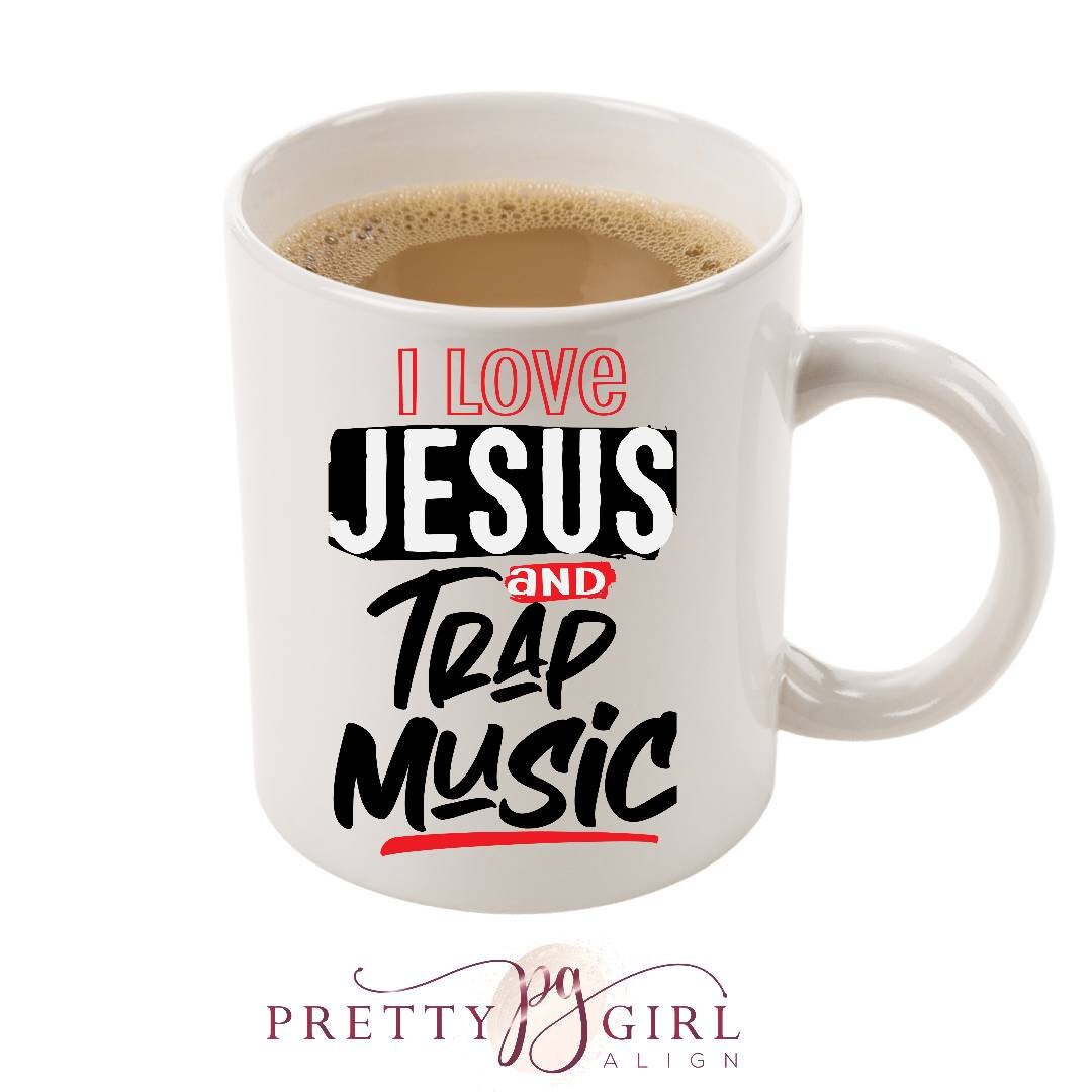 I love Jesus and Trap Music, Coffee Mug, 11oz Ceramic Mug