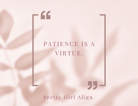 Patience is a Virtue