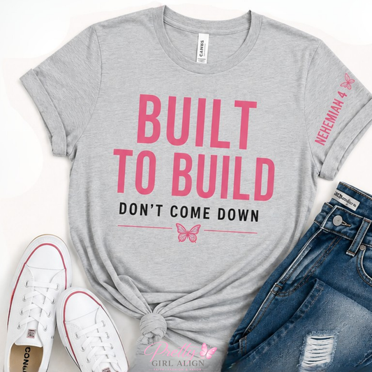 BUILT TO BUILD TSHIRT
