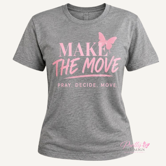 Make the Move Tshirt