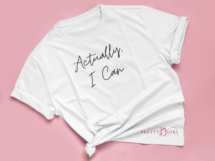 Actually I Can T-Shirt