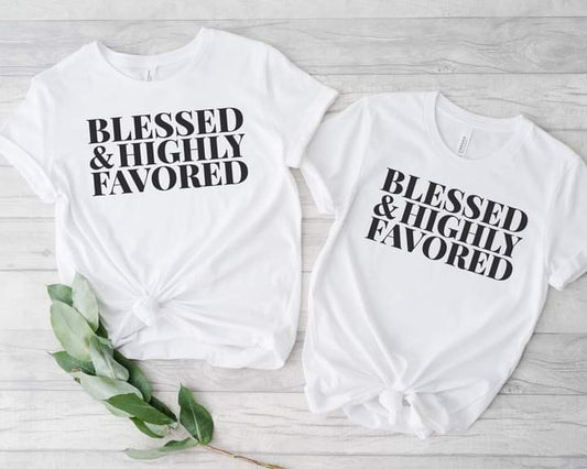 Blessed & Highly Favored Tee