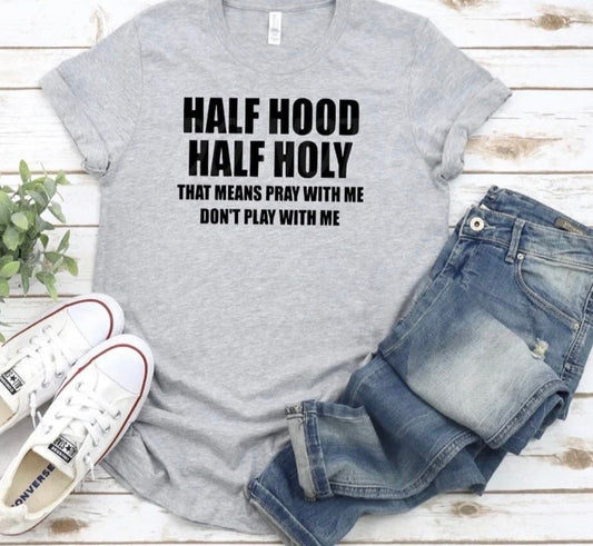 Holy With A Hint of Hood shirt, Faith Based Shirt, Shirts for Christian Women