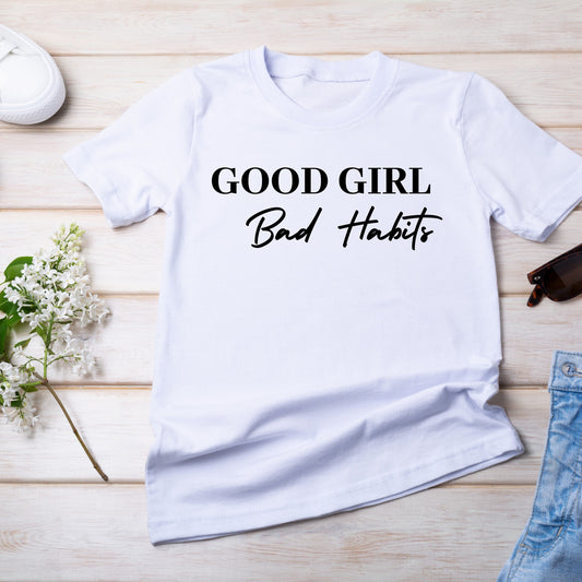 Good Girl Bad Habits shirt, Statement Shirt, Shirts for Women