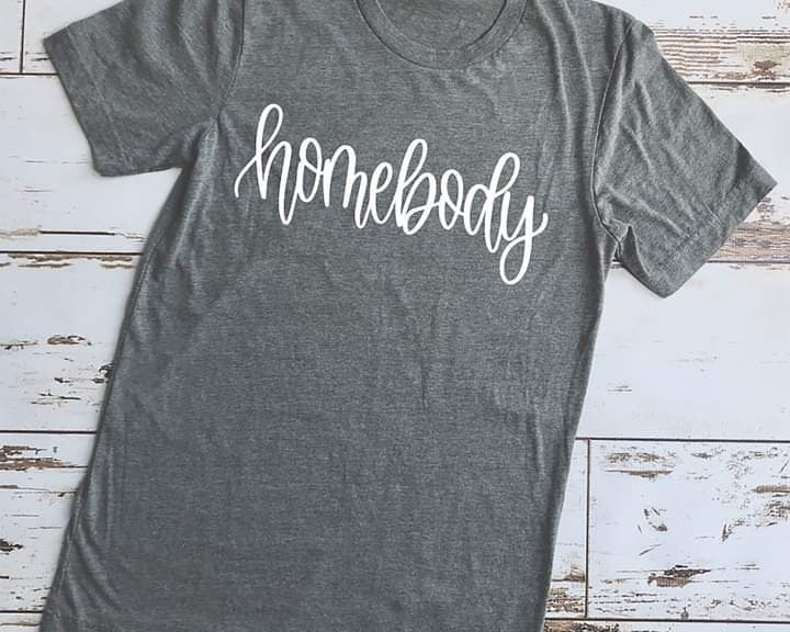 Homebody shirt, Shirts for Homebodies, Shirts for Women