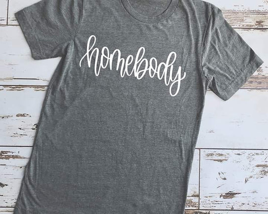Homebody shirt, Shirts for Homebodies, Shirts for Women